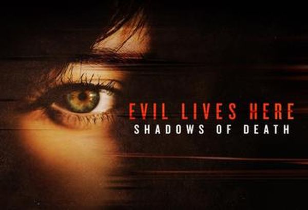 Evil Lives Here: Shadows Of Death