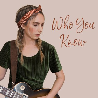 Jessica Braithwaite releases new song Who You Know.