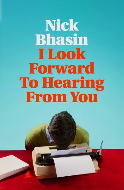 I Look Forward To Hearing From You by Nick Bhasin