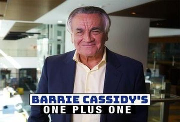 Barrie Cassidy's One Plus One
