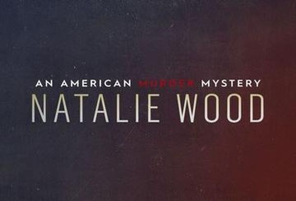 Natalie Wood: An American Murder Mystery
