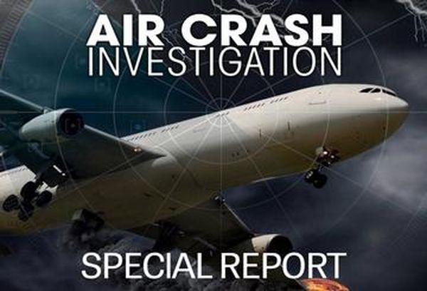 Air Crash Investigation: Special Report