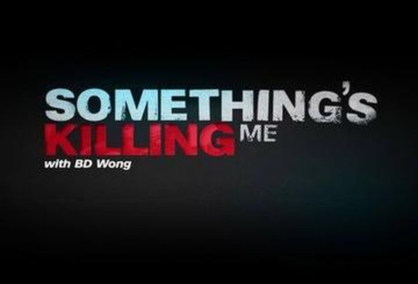 Something's Killing Me