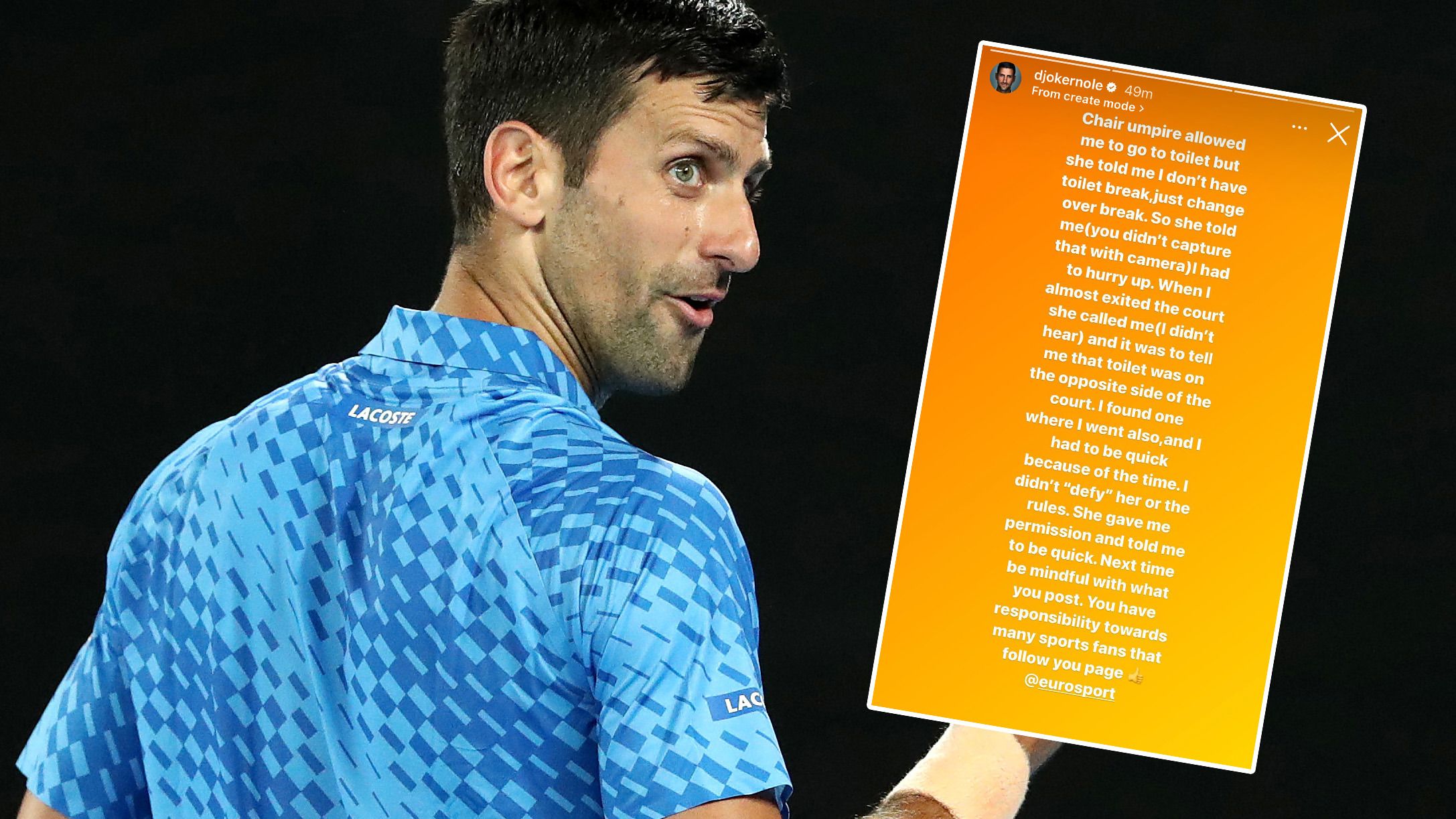 Novak Djokovic has hit back at allegations he defied an umpire to go on a toilet break.