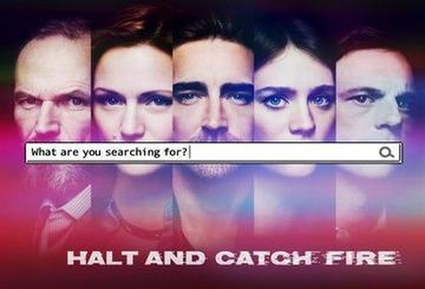Halt And Catch Fire