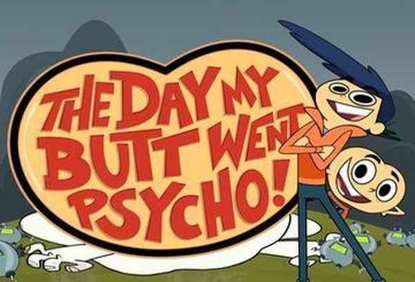 The Day My Butt Went Psycho