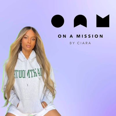 Ciara - OAM (On a Mission)