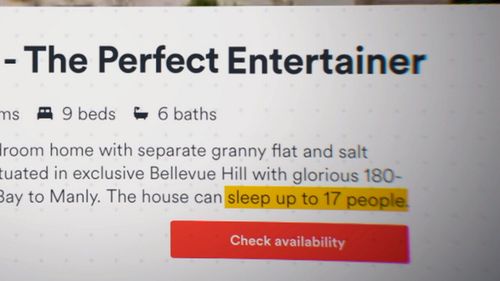 Off-camera, some of Mr Sendro's neighbours said they disliked that the house had been advertised on Airbnb as "The Perfect Entertainer".