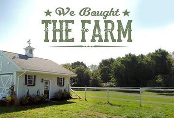 We Bought The Farm