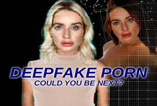 600px x 408px - Deepfake Porn: Could You Be Next? TV Show - Australian TV Guide -  9Entertainment