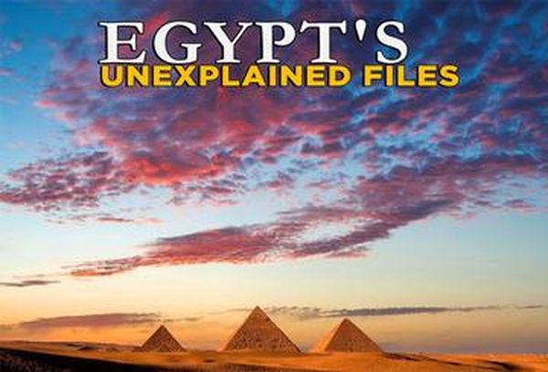 Egypt's Unexplained Files