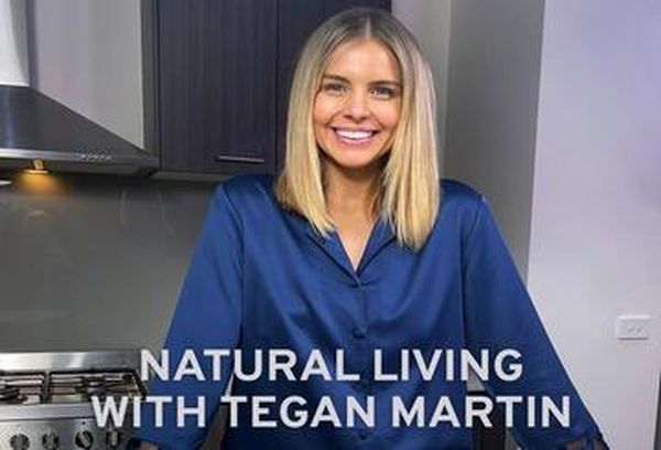 Natural Living with Tegan Martin