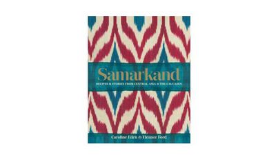 <a href="http://www.simonandschuster.com.au/books/Samarkand-Recipes-and-stories-from-Central-Asia-and-the-Caucasus/Caroline-Eden/9780857833273" target="_top">Samarkand: Recipes and stories from Central Asia and the Caucasus</a><br>
By Caroline Eden and Eleanor Ford<br>
Simon and Schuster, $49.99
