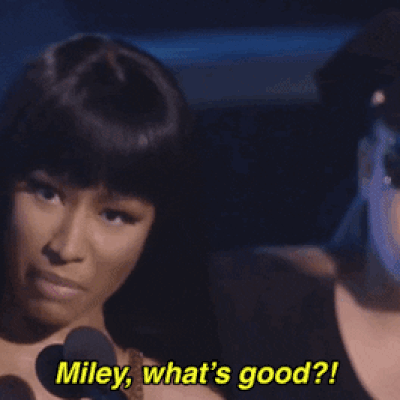 2015: "Miley, what's good?!"