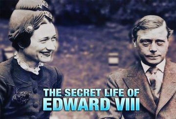 The Secret Life of Edward VIII