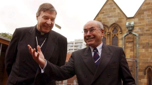 George Pell and John Howard have known each other for 30 years.