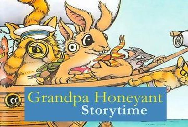 Grandpa Honeyant Storytime