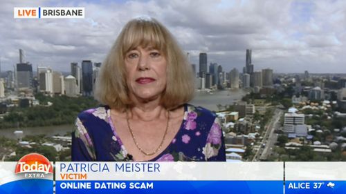 Ms Meister says she was scammed out of $100,000 by a man she was convinced she was in love with