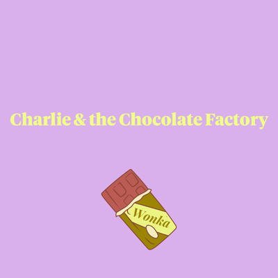 Charlie and the Chocolate Factory - Roald Dahl