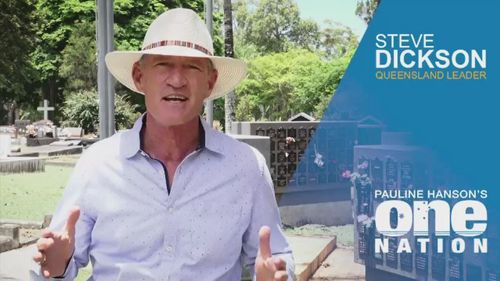 Steve Dickson was a One Nation candidate for the Senate in Queensland.