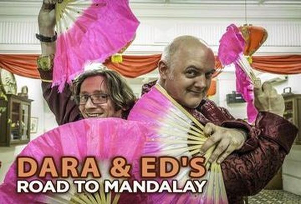 Dara & Ed's Road to Mandalay