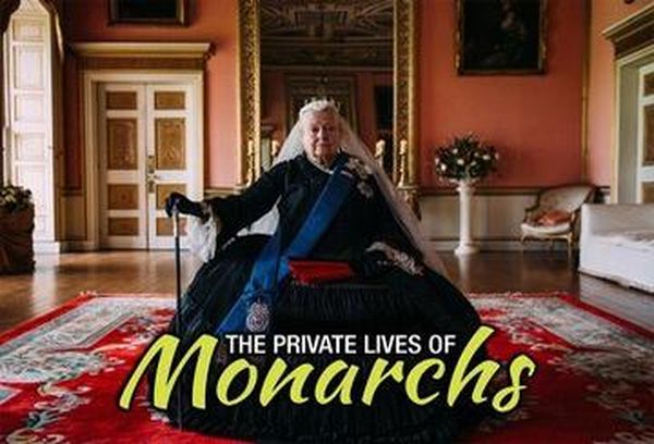 The Private Lives of Monarchs