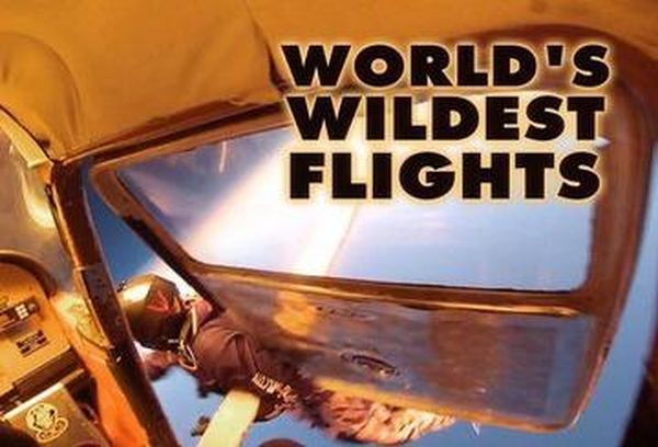 World's Wildest Flights