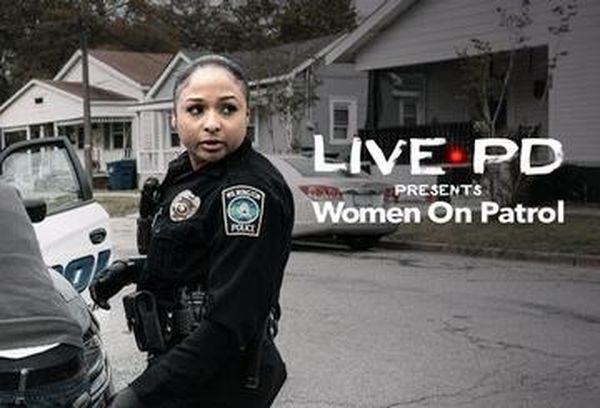 Live PD Presents: Women On Patrol