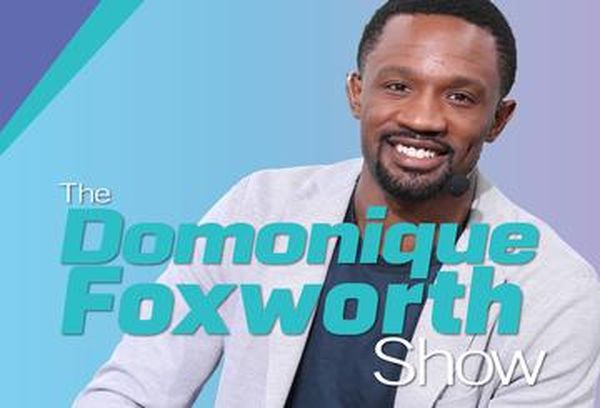 The Domonique Foxworth Show