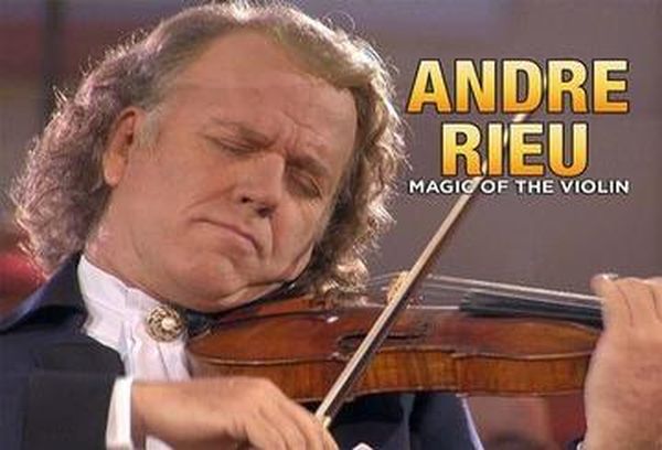 Andre Rieu: Magic of the Violin