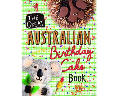 <a href="http://www.echopublishing.com.au/titles/the-great-australian-birthday-cake-book/" target="_top"><em>The Great Australian Birthday Cake Book</em> by Jazmine Nixon and Dean Brettschneider (Echo Publishing), RRP $39.99.</a>