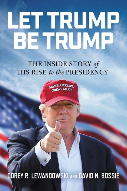 The cover for "Let Trump be Trump". (Hachette)