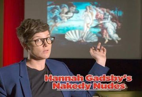 Hannah Gadsby's Nakedy Nudes