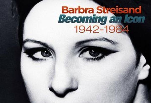Barbra Streisand: Becoming An Icon