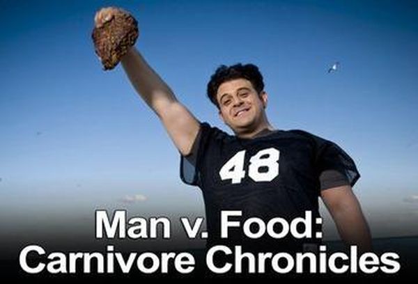 Man v. Food: The Carnivore Chronicles