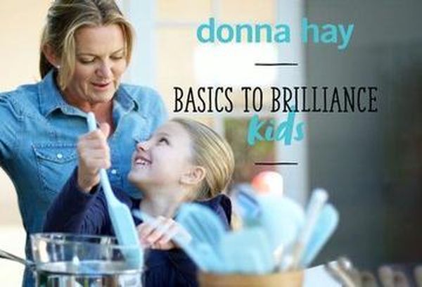 Donna Hay Basics To Brilliance Kids