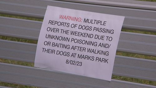 Dog owners in the area are asked to remain vigilant.