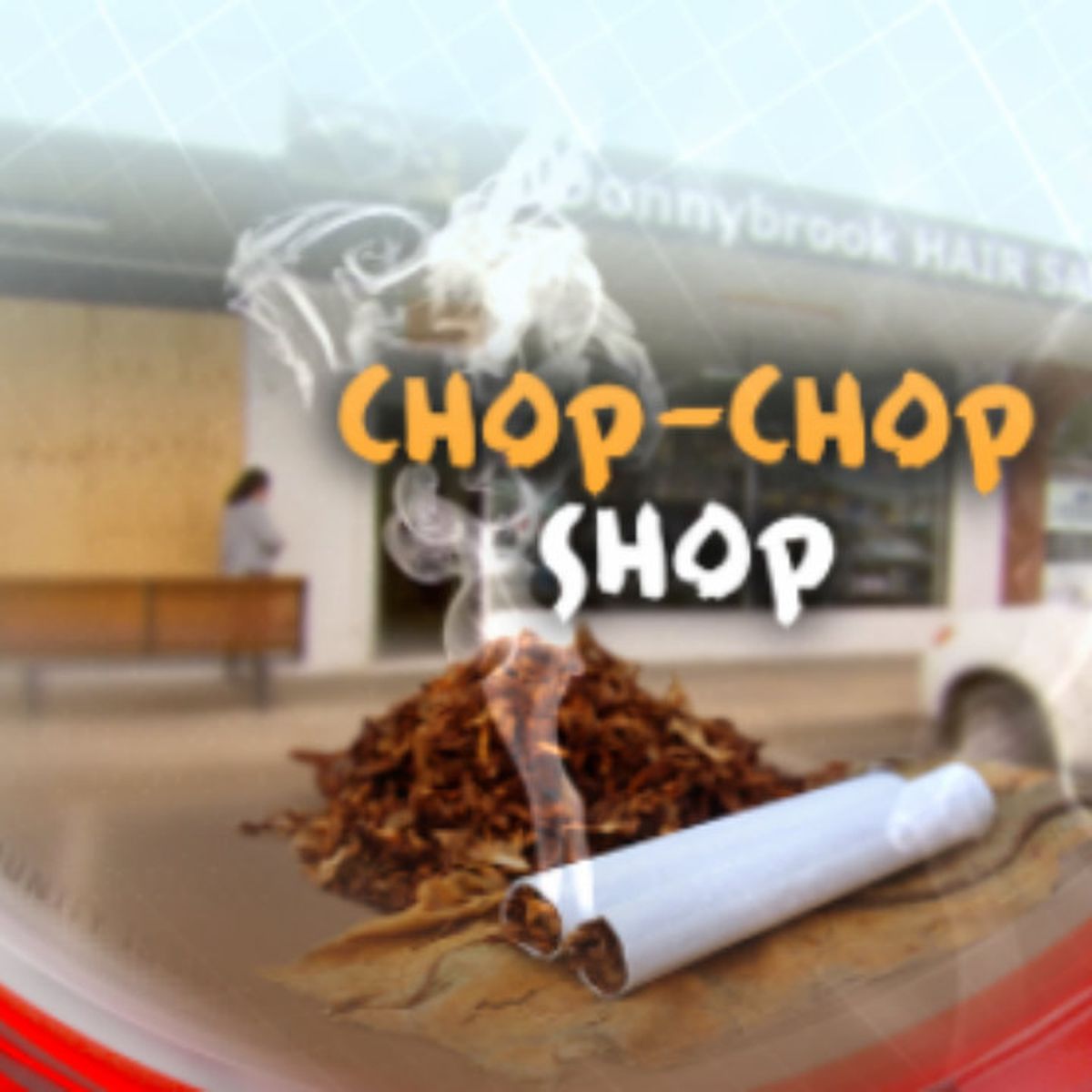 chop chop cigarettes A Current Affair: Chop-chop shop