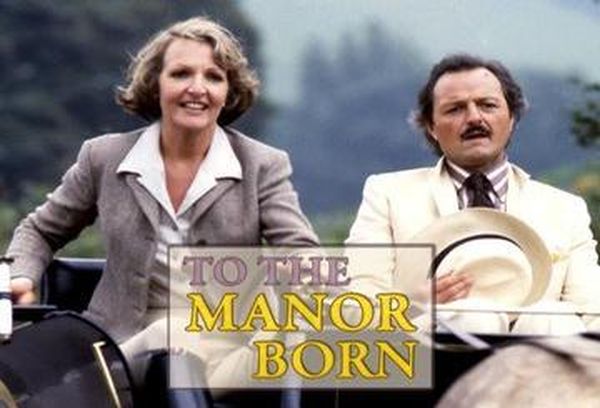 To the Manor Born