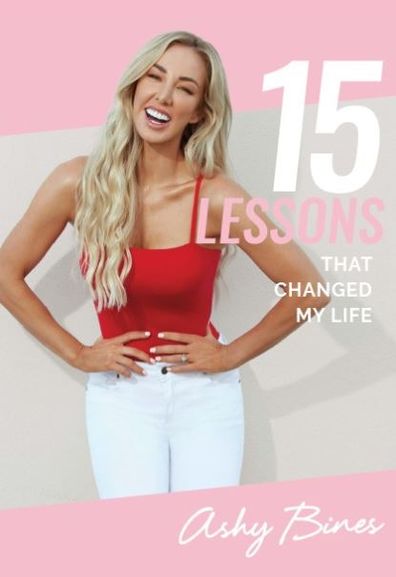 Ashy Bines 15 Lessons That Changed My Life