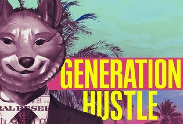 Generation Hustle