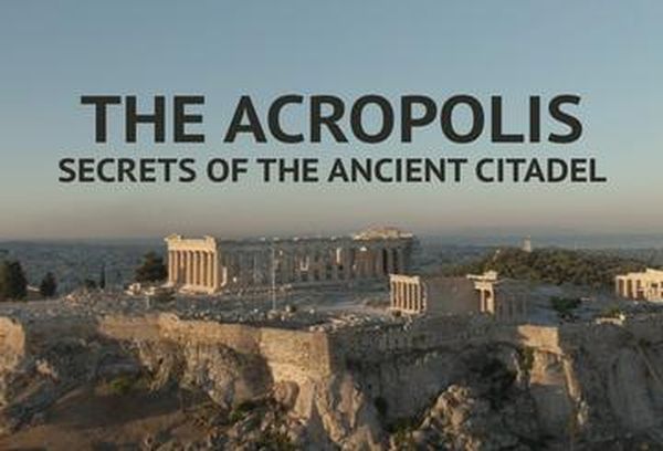 Acropolis Secrets of the Ancient Citadel