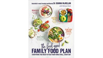 Dr. Joanna McMillan's The Feel Good Family Food Plan