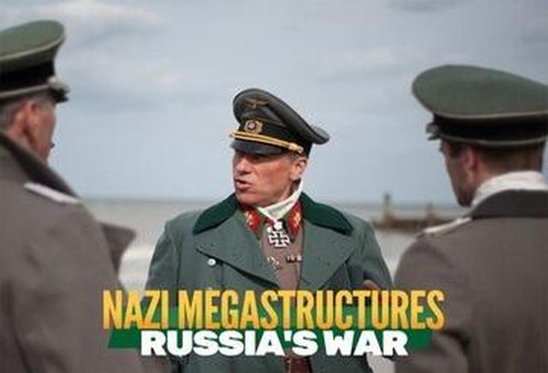 Nazi Megastructures: Russia's War