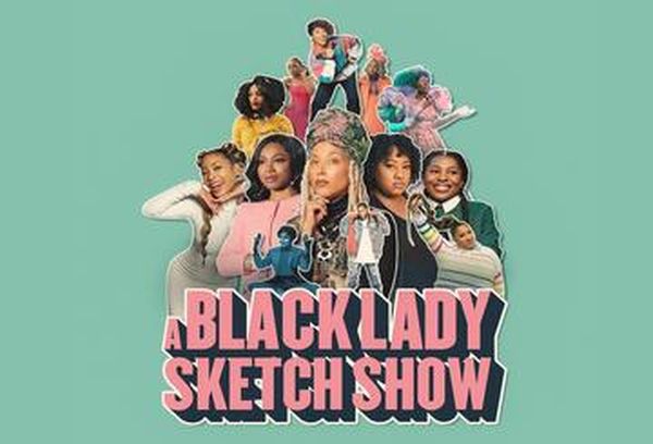 A Black Lady Sketch Show