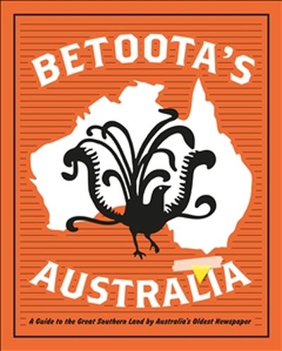 <a href="https://www.dymocks.com.au/book/betootas-australia-a-guide-to-the-great-southern-land-by-arguably-australias-oldest-newspaper-by-the-betoota-advocate-9780733338687/#.W4TcNs4zaUk" target="_blank" title="Betoota's Australia: A Guide To The Great Southern Land By Arguably Australia's Oldest Newspaper , $32.99" draggable="false">Betoota's Australia: A Guide To The Great Southern Land By Arguably Australia's Oldest Newspaper , $32.99</a>