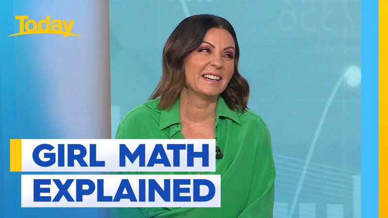 The logic behind girl math explained | Nine.com.au