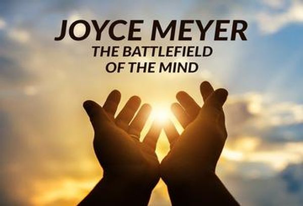 Joyce Meyer: The Battlefield of the Mind