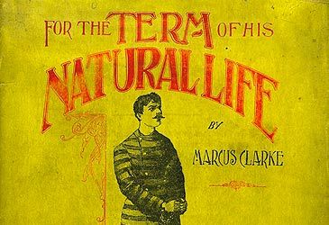 Marcus Clarke's For the Term of His Natural Life is mainly set in which colony?