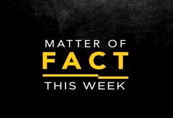 Matter Of Fact: This Week